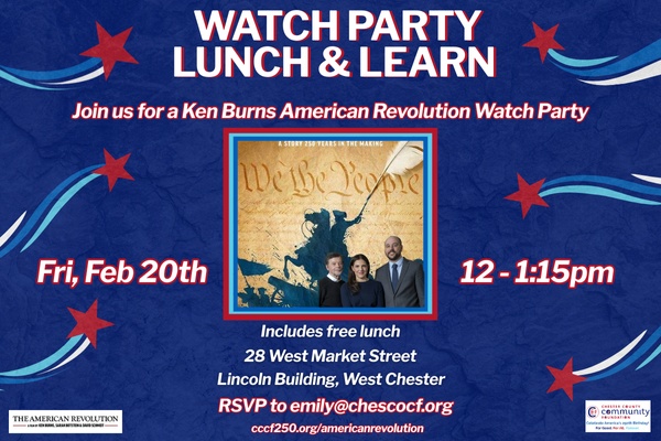 Watch Together: The American Revolution A Watch Party to Celebrate America’s 250th at the Chester County Community Foundation