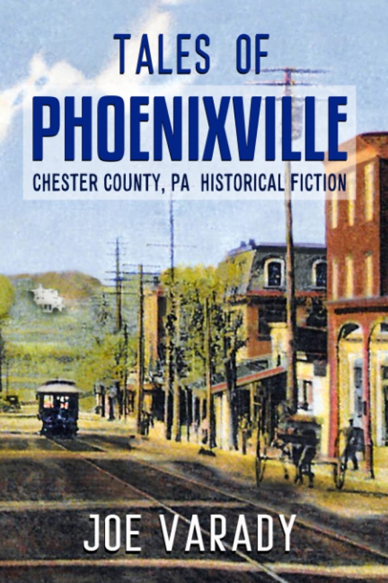 Local Author Talk: Joe Varady: “Tales of Phoenixville”